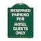 Signmission Parking Reserved for Hotel Guests Only, Green & White Aluminum Sign, 18" x 24", GW-1824-23385 A-DES-GW-1824-23385 - alternate 1